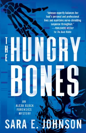 [Alexa Glock Mysteries 05] • The Hungry Bones